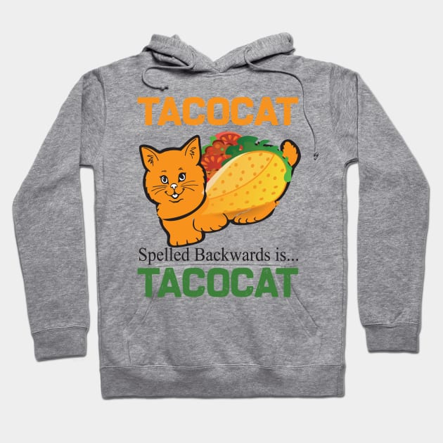 Tacocat spelled backwards is tacocat.. Hoodie by DODG99